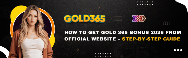 Get Gold 365 Bonus 2026 From Official Website