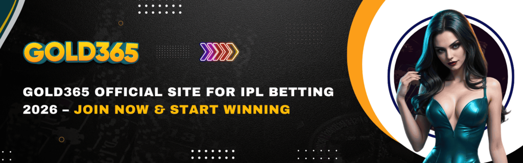 Gold365 Official Site IPL Betting 2026